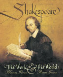 Shakespeare: His Work & His World cover