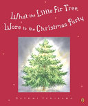 What the Little Fir Tree Wore to the Christmas Party cover