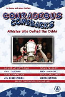 Courageous Comebacks: Athletes Who Defied the Odds cover