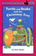 Turtle and Snake and the Christmas Tree cover