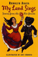 My Land Sings: Stories from the Río Grande cover
