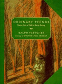 Ordinary Things: Poems from a Walk in Early Spring cover