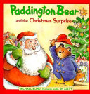 Paddington Bear and the Christmas Surprise/Paddington and the Christmas Surprise cover