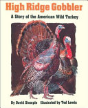 High Ridge Gobbler: A Story of the American Wild Turkey cover