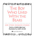 The Boy Who Lived with the Bears: And Other Iroquois Stories cover