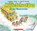 The Magic School Bus at the Waterworks cover