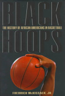 Black Hoops: The History of African Americans in Basketball cover