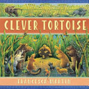 Clever Tortoise: A Traditional African Tale cover