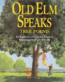 Old Elm Speaks: Tree Poems cover