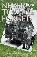 Never to Forget: The Jews of the Holocaust cover