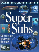 Super Subs: Opening Up Undersea Frontiers cover