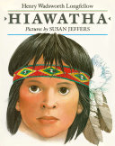 Hiawatha: Pictures by Susan Jeffers cover