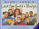 Naomi Judd's Love Can Build a Bridge cover