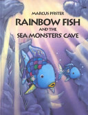 Rainbow Fish and the Sea Monsters' Cave cover
