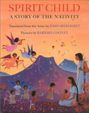 Spirit Child: A Story of the Nativity cover