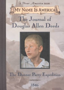 The Journal of Douglas Allen Deeds: The Donner Party Expedition/Stay Alive cover