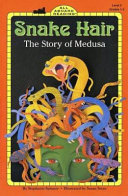 Snake Hair: The Story of Medusa cover