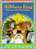 The Newborn King: The Story of the First Christmas cover