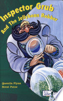 Inspector Grub and the Jelly Bean Robber cover