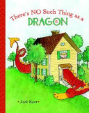 There's No Such Thing as a Dragon cover