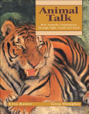 Animal Talk: How Animals Communicate Through Sight, Sound and Smell cover