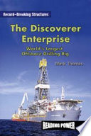 The Discoverer Enterprise: World's Largest Offshore Drilling Rig cover