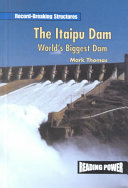 The Itaipu Dam: World's Biggest Dam cover