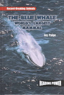 The Blue Whale: World's Largest Mammal cover