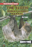The Sloth: World's Slowest Mammal cover