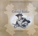 A Day in the Life of a Colonial Soldier cover
