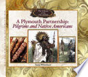 A Plymouth Partnership: Pilgrims and Native Americans cover