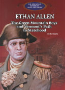 Ethan Allen: The Green Mountain Boys and Vermont's Path to Statehood cover