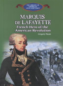 Marquis de Lafayette: French Hero of the American Revolution cover