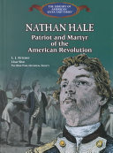 Nathan Hale: Patriot and Martyr of the American Revolution cover