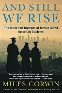 And Still We Rise: The Trials and Triumphs of 12 Gifted Inner-City High School Students cover