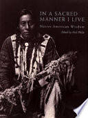In a Sacred Manner I Live: Native American Wisdom cover