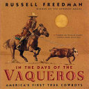 In the Days of the Vaqueros: America's First True Cowboys cover
