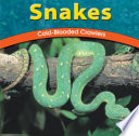 Snakes: Cold-Blooded Crawlers cover