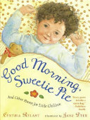 Good Morning, Sweetie Pie: And Other Poems for Little Children cover