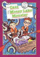 The Case of the Mossy Lake Monster cover