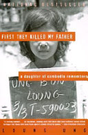 First They Killed My Father: A Daughter of Cambodia Remembers cover