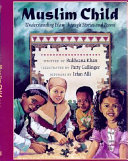 Muslim Child: Understanding Islam Through Stories and Poems cover