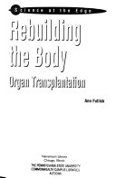 Rebuilding the Body: Organ Transplantation cover