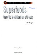 Superfoods: Genetic Modification of Foods cover