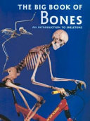The Big Book of Bones: An Introduction to Skeletons cover