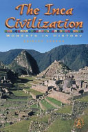 The Inca Civilization: Moments in History cover