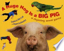 A Huge Hog Is a Big Pig: A Rhyming Word Game cover