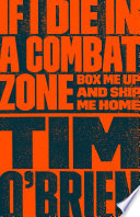 If I Die in a Combat Zone: Box Me up and Ship Me Home cover