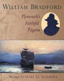 William Bradford: Plymouth's Faithful Pilgrim cover