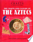 The Crafts and Culture of the Aztecs cover